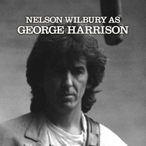 Nelson Wilbury as George Harrison